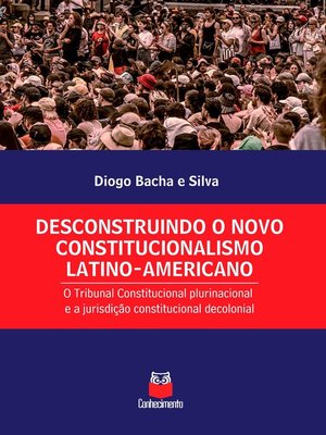 cover image of Desconstruindo o novo constitucionalismo latino-americano
